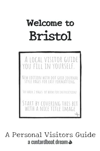 Welcome To Bristol: A Fun Diy Visitors Guide (Welcome To... Diy Visitors Guides)