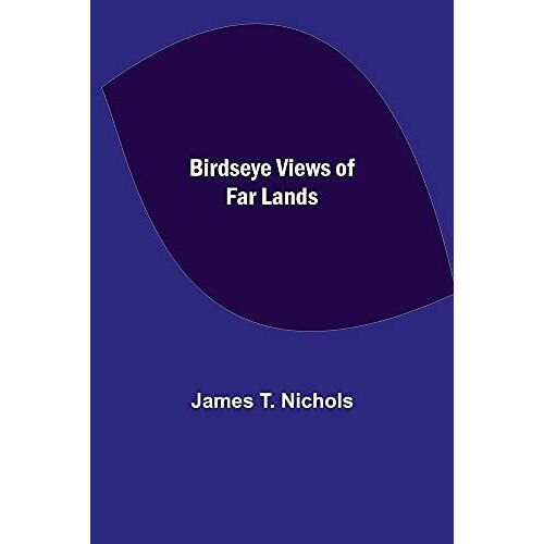 Birdseye Views Of Far Lands
