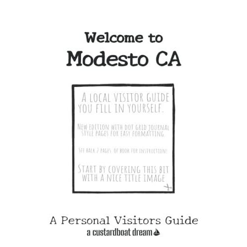 Welcome To Modesto Ca: A Fun Diy Visitors Guide (Welcome To Usa)