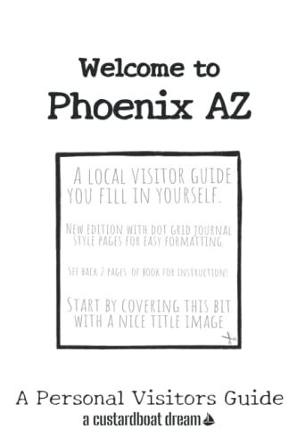Welcome To Phoenix Az: A Fun Diy Visitors Guide (Welcome To Usa)