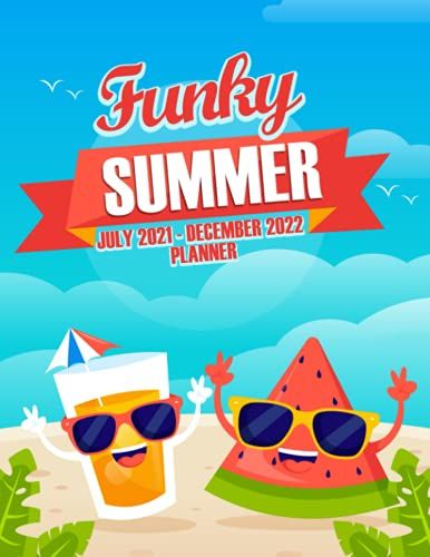 Funky Summer July 2021 - December 2022 Planner: 18 Months Starting July 2021 To December 2022, 8.5"X 11" To-Do List With Contact Pages, Planning ... Yearly Agenda, Ideal Gift Tropical Summer!