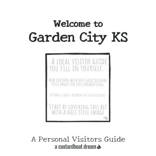 Welcome To Garden City Ks: A Fun Diy Visitors Guide