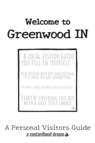 Welcome To Greenwood In: A Fun Diy Visitors Guide