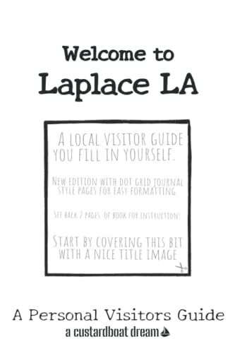 Welcome To Laplace La: A Fun Diy Visitors Guide