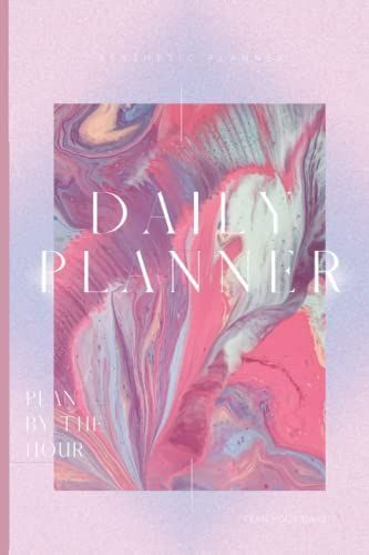 Aesthetic Daily Planner: To Plan By The Hour
