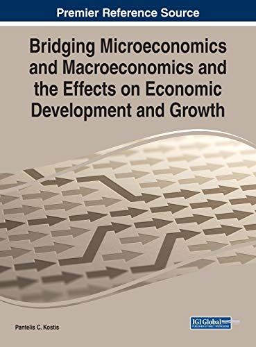 Bridging Microeconomics And Macroeconomics And The Effects On Economic Development And Growth