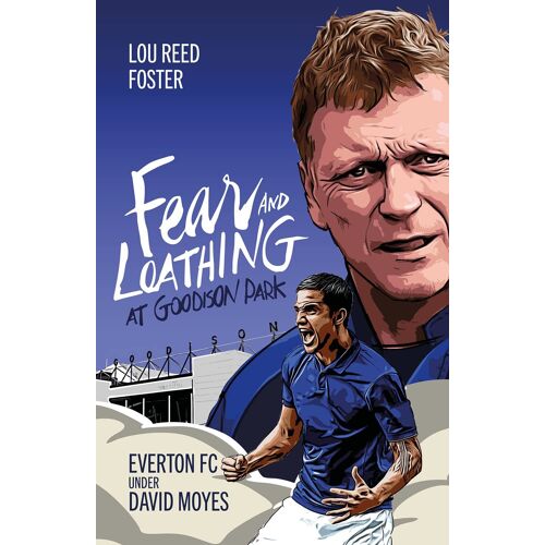 Fear And Loathing At Goodison Park