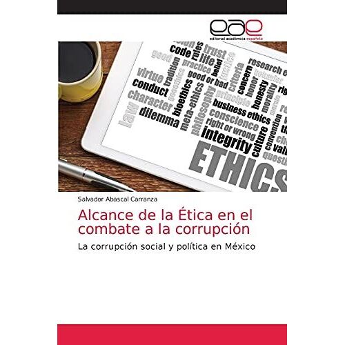 Alcance De La Ética En El Combate A La Corrupción