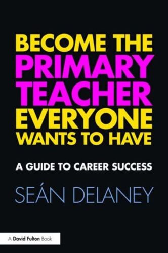 Become The Primary Teacher Everyone Wants To Have