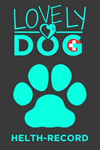 Lovely Dog Health Record: Veterinary Health Record