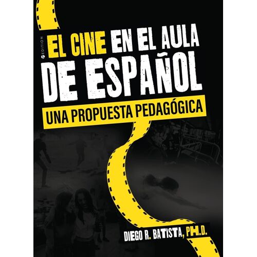 El Cine En El Aula De Español: Una Propuesta Pedagógica