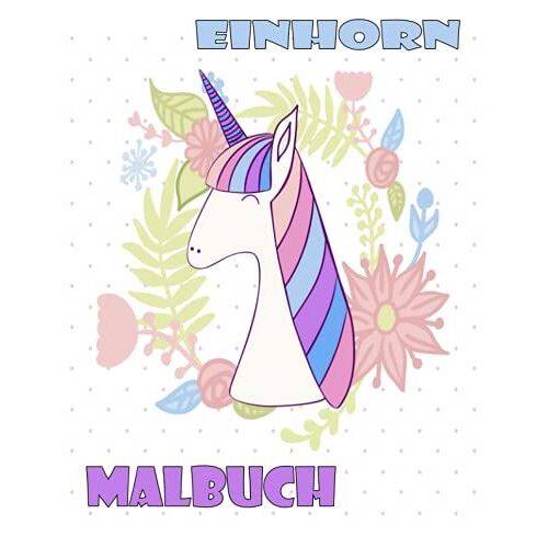 Einhorn Malbuch: Für Kinder Im Alter Von 2-5; Cool-Kollektion Von Fun And Easy Einhorn, Einhorn-Freund Und Anderes Süßes Baby-Tiere Malvorlagen Für Kinder, Kleinkinder, Vorschul