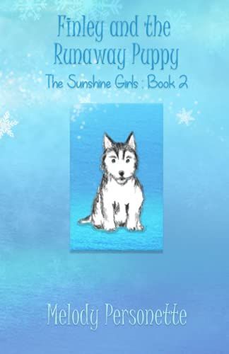 Finley And The Runaway Puppy: Sunshine Girls #2