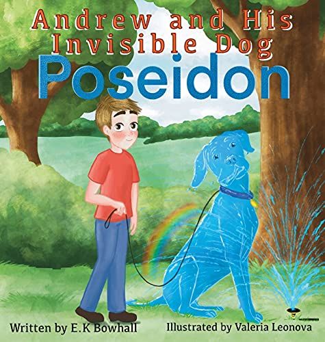 Andrew And His Invisible Dog "Poseidon