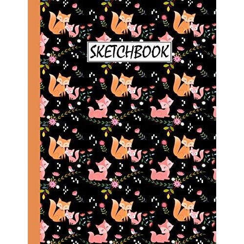 Fox Sketchbook: Fox Animals Lover Sketchbook For Men, Women, Girls, And Kids Sketch Drawing Book - 8.5 X 11 Inches - 100 Pages