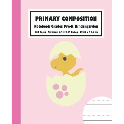 Primary Composition Notebook K-2 : Pink Egg Baby Dinosaur With Picture Space And Midline: 7.5" X 9.25" Inches - 100 Pages / 50 Sheets |Grades Kindergarden. Boys And Girls Age 2 And Up