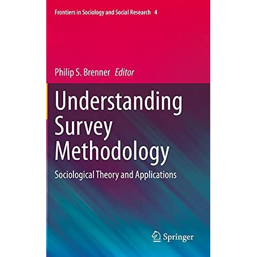 Understanding Survey Methodology : Sociological Theory And Applications