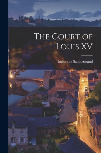 The Court Of Louis Xv