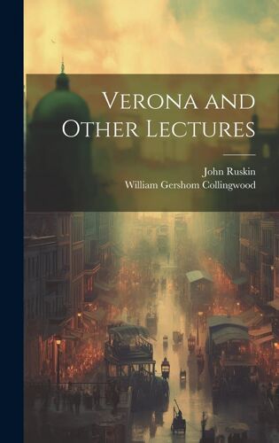 Verona And Other Lectures