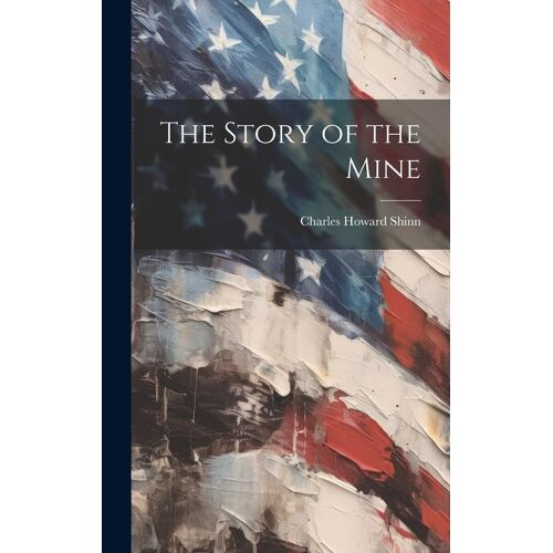 The Story Of The Mine