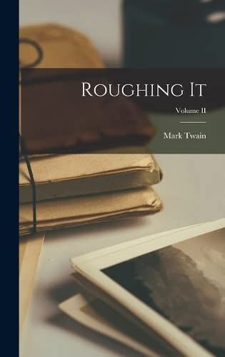 Roughing It; Volume Ii