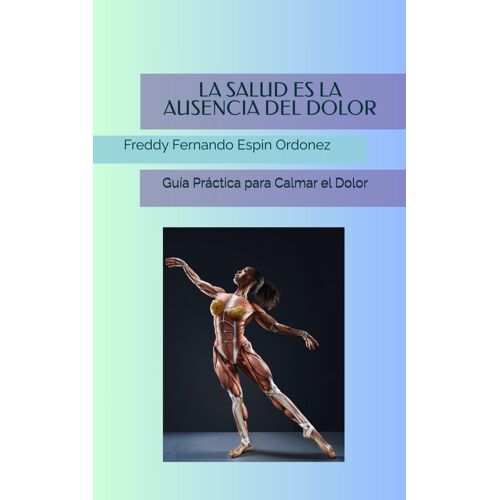 La Salud Es La Ausencia Del Dolor