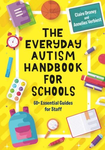 The Everyday Autism Handbook For Schools