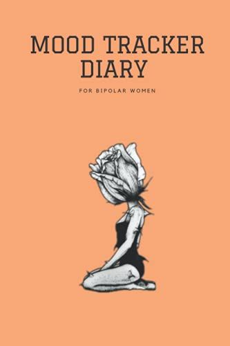 Mood Tracker Diary For Bipolar Women: Mental Helath Journal For Teens And Women, Positive Thinking Diary, Set Goals, Anxiety Journal