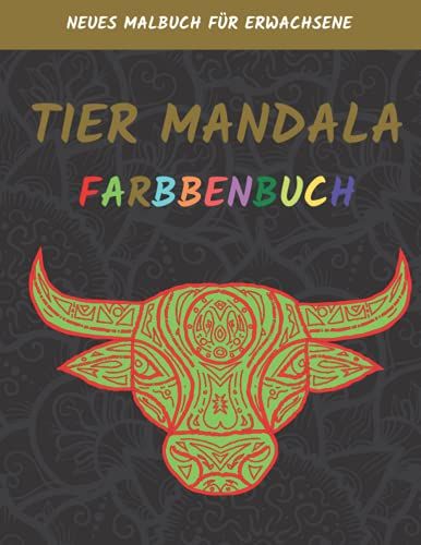 Tier Mandala Färbung Buch: Stressabbauende Tiermotive, Malbuch Für Erwachsene