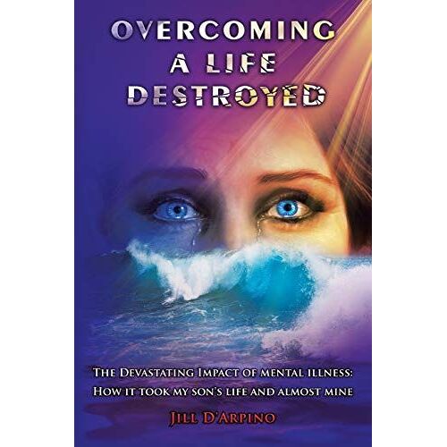 Overcoming A Life Destroyed