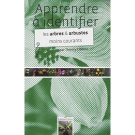Apprendre À Identifier Les Arbres Et Arbustes Moins Courants