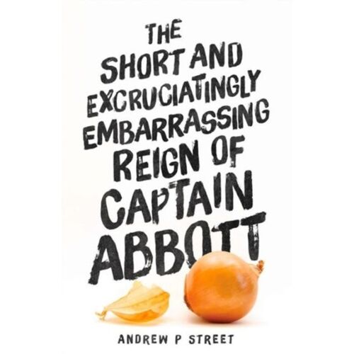 The Short And Excruciatingly Embarrassing Reign Of Captain Abbott