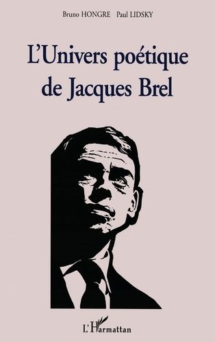 L'univers Poétique De Jacques Brel