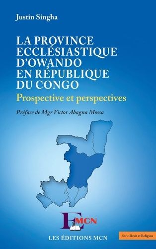 La Province Ecclésiastique D'owando En République Du Congo - Prospective Et Perspectives