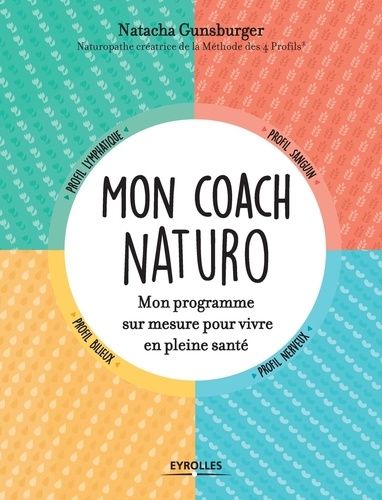 Mon Coach Naturo - Mon Programme Sur Mesure Pour Vivre En Pleine Santé