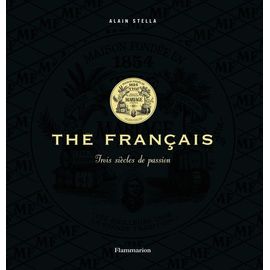 Thé Français - Trois Siècles De Passion