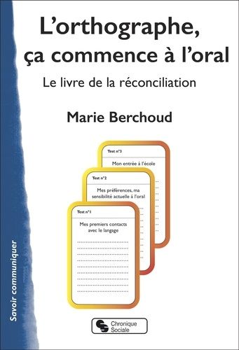 L'orthographe, Ça Commence - À L'oral - Le Livre De La Réconciliation
