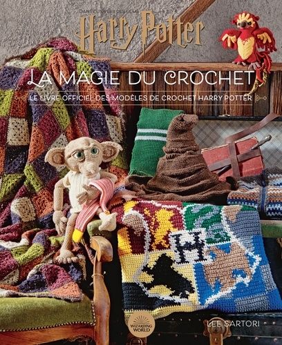 La Magie Du Crochet - Le Livre Officiel De Crochet Harry Potter
