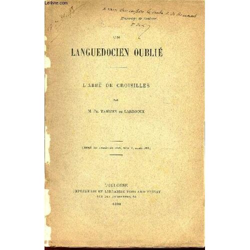 Un Laguedocien Oublie : L'abbe De Croisilles / Extrait Des Annales Du Midi, Tome V , Annee 1893.