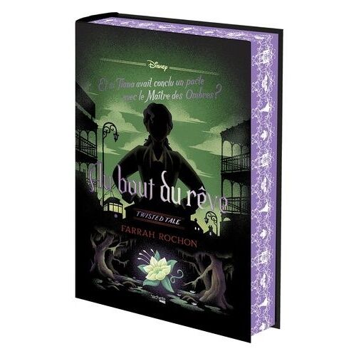 Au Bout Du Rêve - Et Si Tiana Avait Conclu Un Pacte Avec Le Maître Des Ombres ?