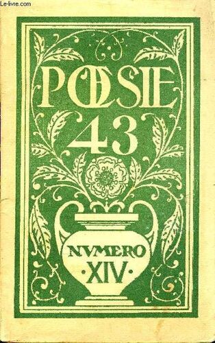 Poesie 43 N° 14 - Aragon : Le Drôle De Printemps. Paul Éluard : Trois Poèmes. Eisa Triolet. Quel Est Cet Étranger Qui N¿Est Pas D¿Ici ? Maurice Fombeure Paysages. * Jean Picart Le Doux * ...
