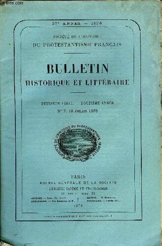 Societe De L'histoire Du Protestantisme Francais - Bulletin Historique Et Litteraire N°7 - Études Historiques.Un Révocation De L'edit De Nantes En Thiérache, Par M. 0. Douen.Documents ...