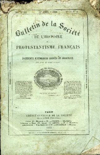 Bulletin De La Societe De L'histoire Du Protestantisme Francais N°11-12 - Questions Et Réponses. Correspondance.Les Manuscrits D¿Agrippa D¿Aubigné. ¿ Le Printemps, La Création, Etc. ..La ...