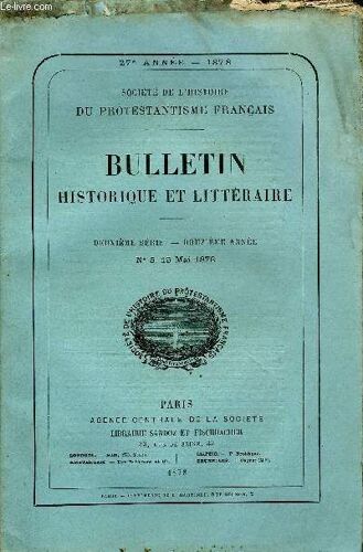 Societe De L'histoire Du Protestantisme Francais - Bulletin Historique Et Litteraire N°5 - Études Historiquesles Collèges Protestants. Nîmes. Deuxième Partie, Parm. J. Gaufrés..Documents ...