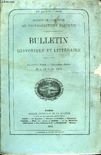 Societe De L'histoire Du Protestantisme Francais - Bulletin Historique Et Litteraire N°8 - Etudes Historiques. Les Réfugiés Français Dans Le Pays De Vaud. ¿ La Famille De Rochegude, Par M. ...