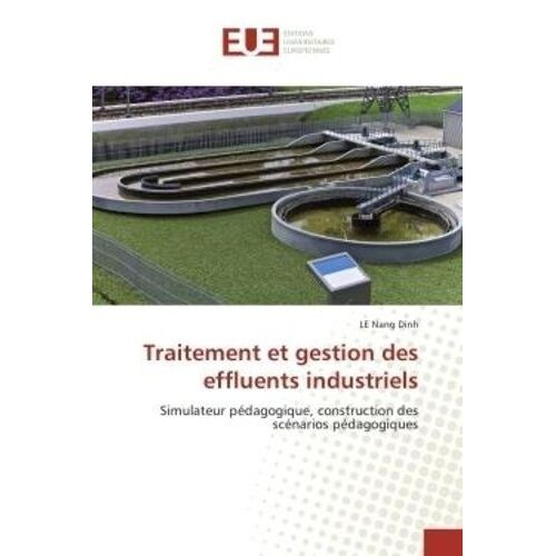 Traitement Et Gestion Des Effluents Industriels - Simulateur Pédagogique, Construction Des Scénarios Pédagogiques
