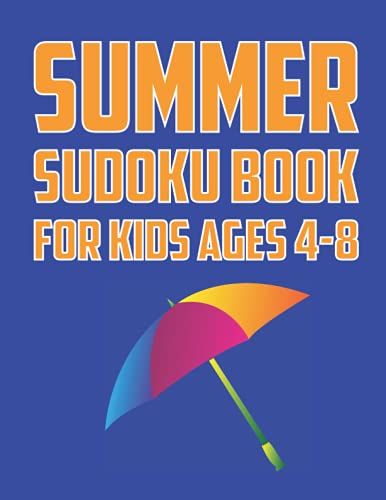 Summer Sudoku Book For Kids Ages 4-8: 200 Fun Sudoku Puzzles For Children Age 8, 9, 10, 11, 12 - With Solutions -