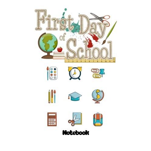 Notebook - Happy First Day Of School 96 Journal: College Ruled Subject Notebook For School And Homeschool Students_Journal_6in X 9in X 114 Pages White Paper Blank Journal With Black Cover Perfect Size