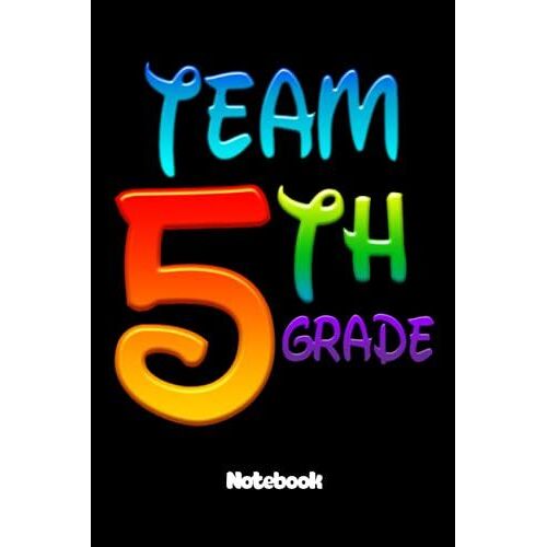 Notebook - Team Fifth Grade 2 White Paper Blank Journal: College Ruled Subject Notebook For School And Homeschool Students_Journal_6in X 9in X 114 ... Blank Journal With Black Cover Perfect Size