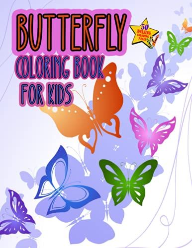 Butterfly Coloring Book For Kids: Simple And Easy Coloring Book For Kids, Fun With Beautiful Butterfly Images